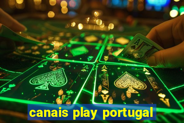 canais play portugal